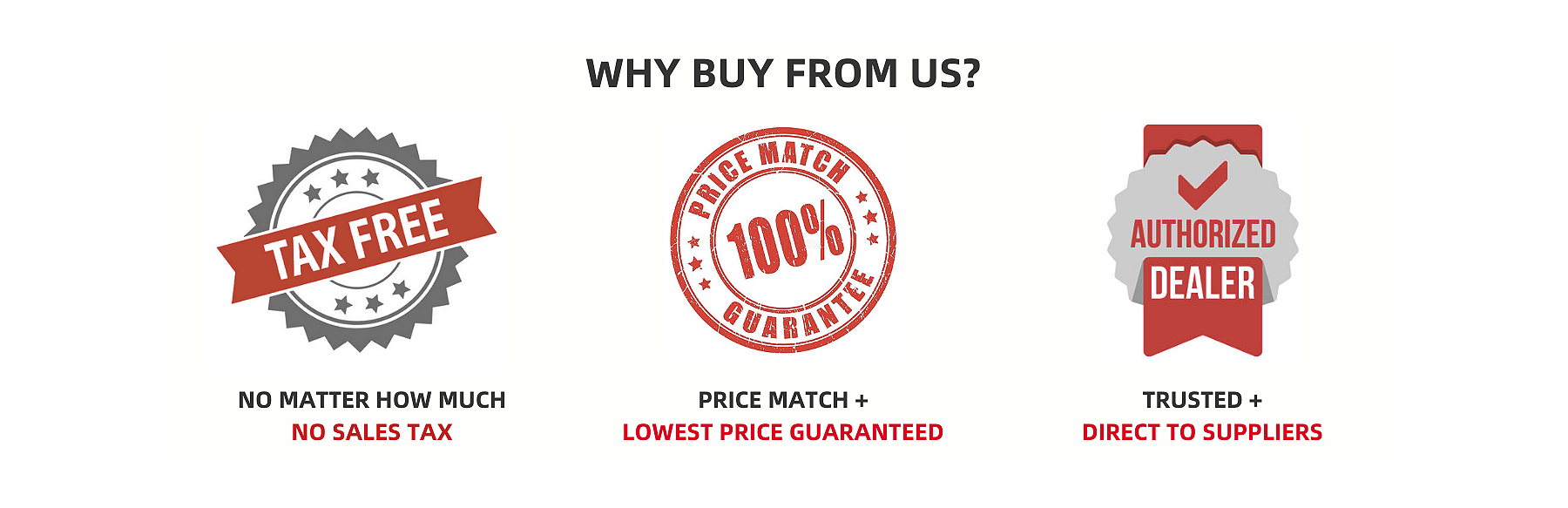authorized dealer-authorized seller-price match guaranteed-no sales tax